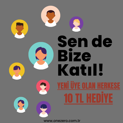 ÜYE OLAN HERKESE 10 TL HEDİYE